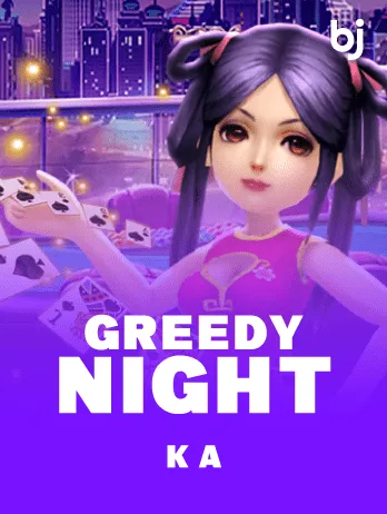 Greedy Night